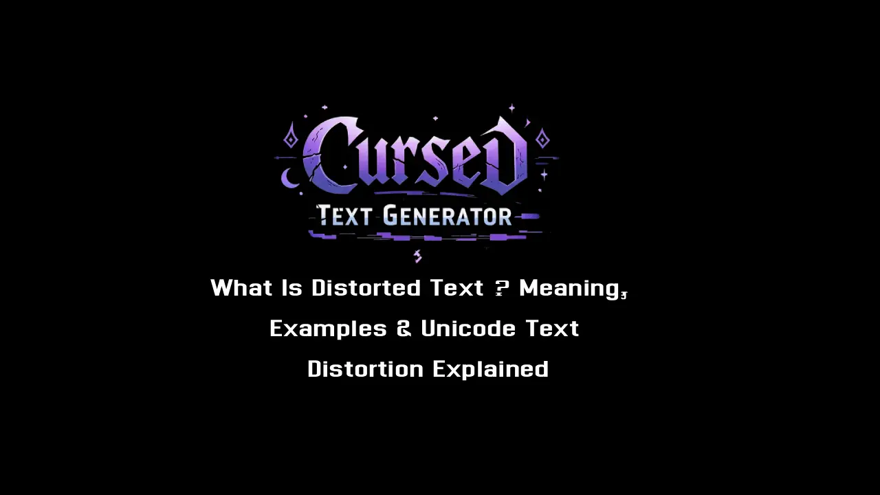 What Is Distorted Text