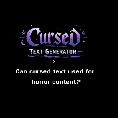 Can cursed text used for horror content