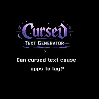 Can cursed text cause apps to lag