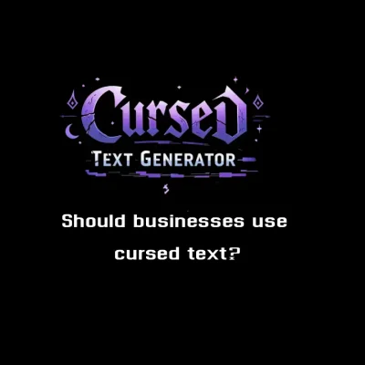 Should businesses use cursed text?
